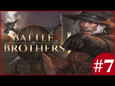 , title : 'A Southern Ambition Satisfied - Battle Brothers: Anatomists & Stronghold Mod - #7'