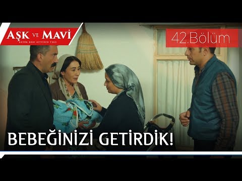 Aşk ve Mavi 42.Bölüm - Hasibe ve Cemal, bebeği ailesine teslim ediyorlar!
