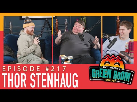 #217 With Guest Thor Stenhaug - Hot Water’s Green Room w/Tony & Jamie