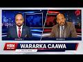 WARARKII U DAMBEEYAY XAALADAHA COLAADEED EE BARIGA DHEXE IIRAAN OO TOOS UGU GOODISAY TRUMP