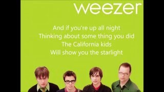 WEEZER-California Kids (lyrics on screen + lyrics on description)