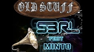 Old Stuff - S3RL feat Minto