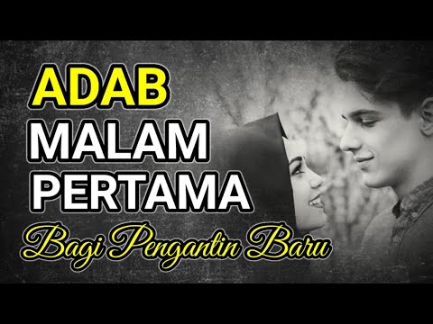 ADAB MALAM PERTAMA PERNIKAHAN BAGI PENGANTIN BARU