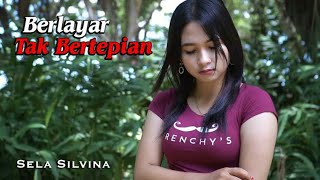 Download lagu Berlayar Tak Bertepian (ELLA) ~ cover Sela Silvina | New Arrivals Evencio mp3