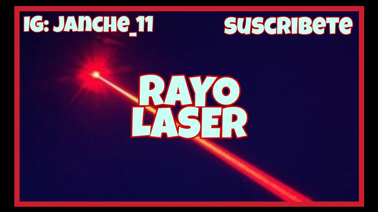 Rayo Láser -preguntas frecuentes-Janche JJ