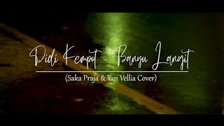 Download lagu BANYU LANGIT - DIDI KEMPOT | SAKA PRAJA & YAN VELLIA (ORCHESTRA VERSION COVER) mp3 Download lagu BANYU LANGIT - DIDI KEMPOT | SAKA PRAJA & YAN VELLIA (ORCHESTRA VERSION COVER) mp3