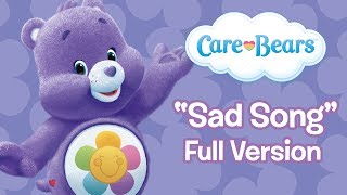 "Sad Song" Full Version - Care Bears: Welcome to Care-A-Lot