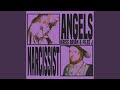 Angels / Narcissist
