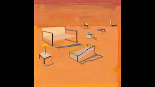 Homeshake - Nothing Could Be Better