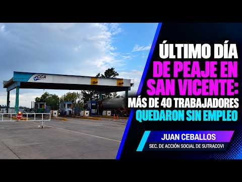 Último día de peaje en la estación San Vicente: más de 40 trabajadores quedaron sin empleo
