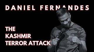 The Kashmir Terror Attack | Stand-up Comedy by Daniel Fernandes
