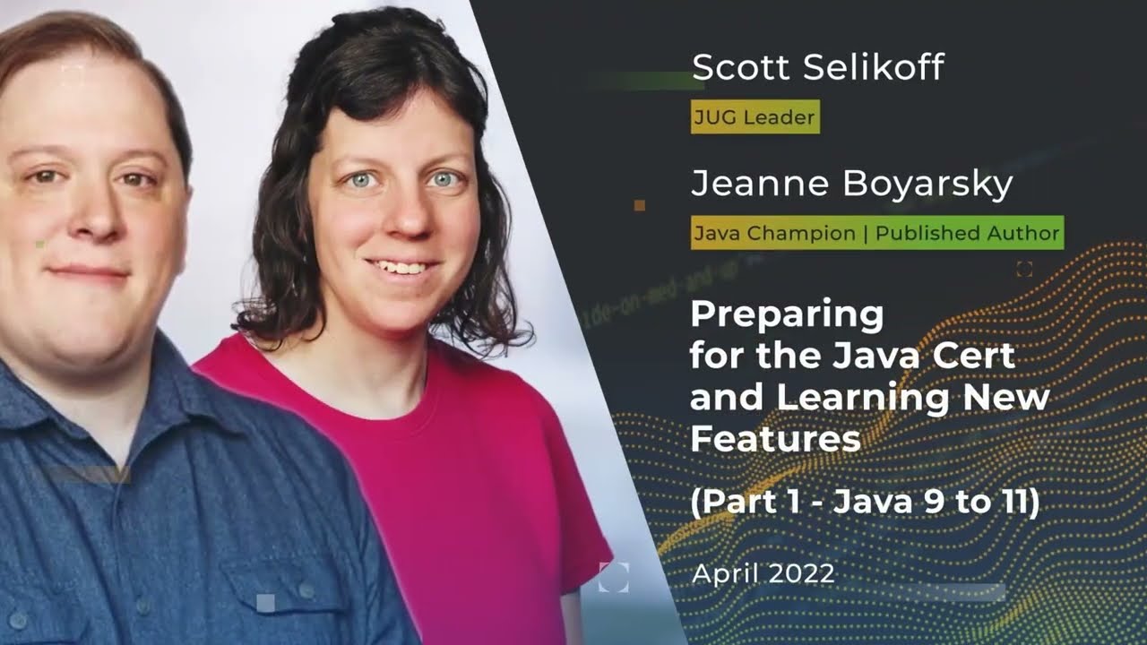 Devnexus 2022- Preparing for the Java Cert and Learning New Features (Part 1) - Scott S, Jeanne B