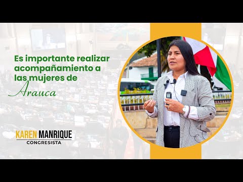 "Es importante realizar acompañamiento a Arauca" | Karen Manrique