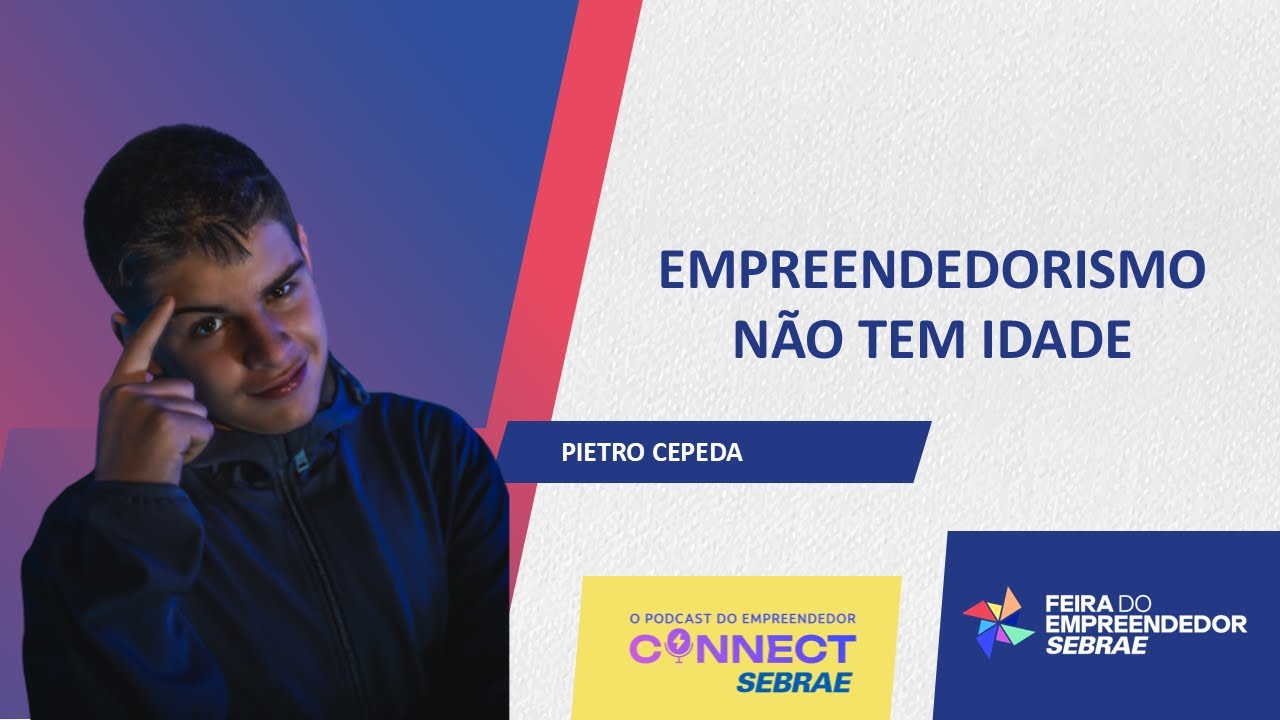 Empreendedorismo Não Tem Idade! - Connect Sebrae Feira do Empreendedor 2024