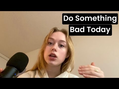 Do Something Bad Today