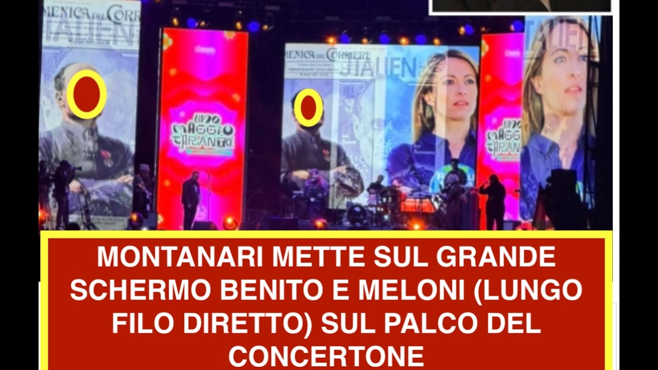 MONTANARI METTE SUL GRANDE SCHERMO BENITO E MELONI (LUNGO FILO DIRETTO) SUL PALCO DEL CONCERTONE