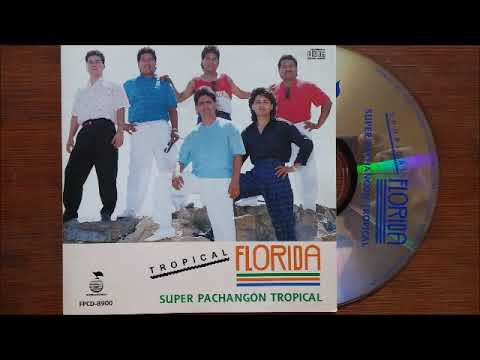 TROPICAL FLORIDA -  SUPER PACHANGON TROPICAL (PARTE 1)