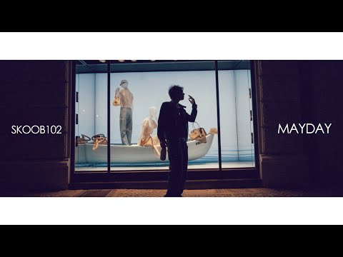 SKOOB102 - MAYDAY (OFFICIAL VIDEO)
