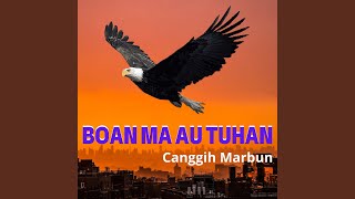 Download lagu Boan Ma Au Tuhan mp3