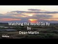 Dean Martin - Watching the World Go By