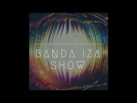 Banda Iza Show - Meteoro