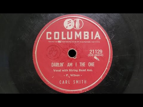 Darlin' Am I The One/Hey Joe | Carl Smith | COLUMBIA 1953