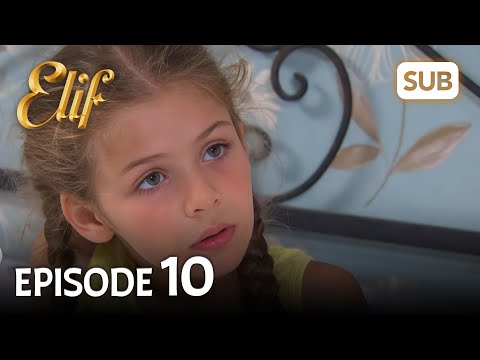 Elif 10. Bölüm | Elif Episode 10 (HD) English Subtitle