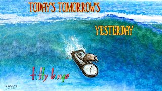 Today's Tomorrow's Yesterday