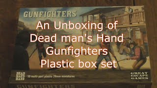 An Unboxing of Dead Man&#39;s Hand Gunfighters Plastic Boxed Set