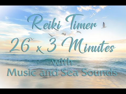 Reiki Music with Bell Every 3 Minutes ~ Reiki 3 Minute Timer with Healing Music and Sea Sounds