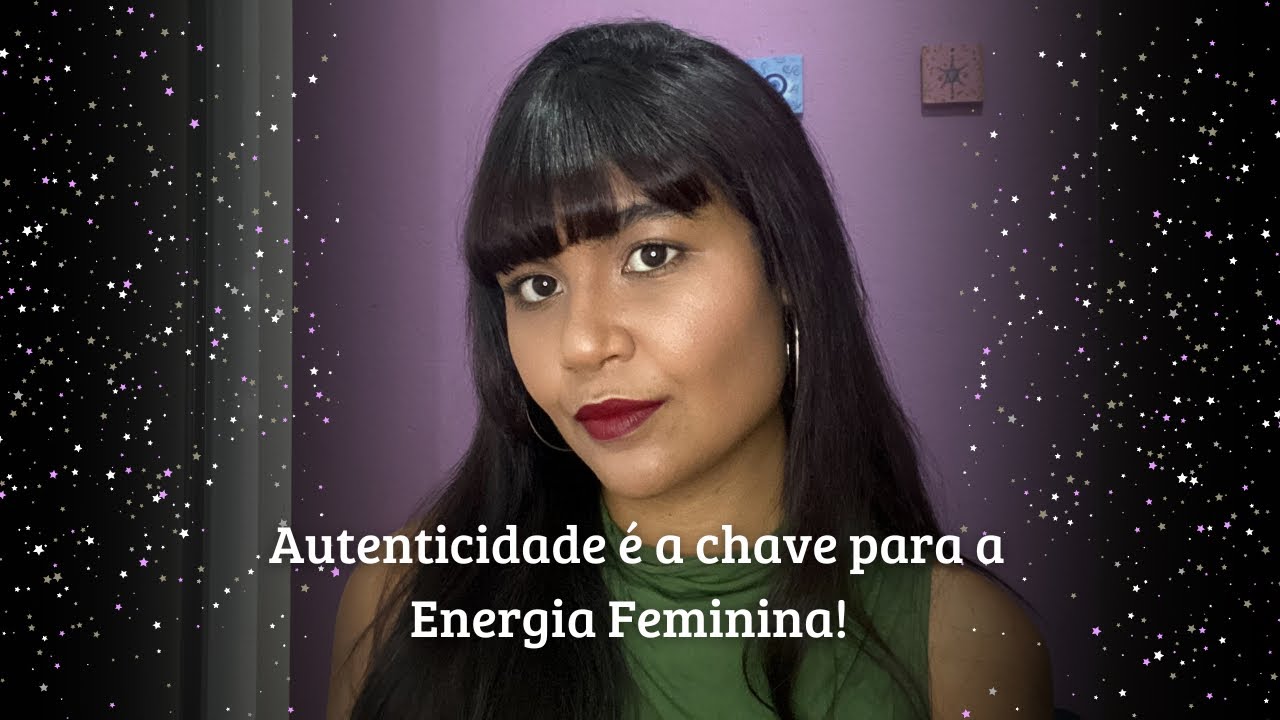Você NÃO precisa ativar sua ENERGIA FEMININA!