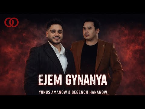 Yunus Amanow & Begench Hananow "EJEM GYNANYA" (Yunus Music) // 2025 Official Audio Music Video