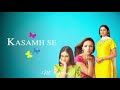 Kasamh Se Sad Tune