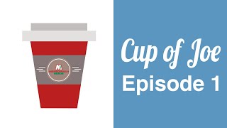 Cup of Joe Episode 1