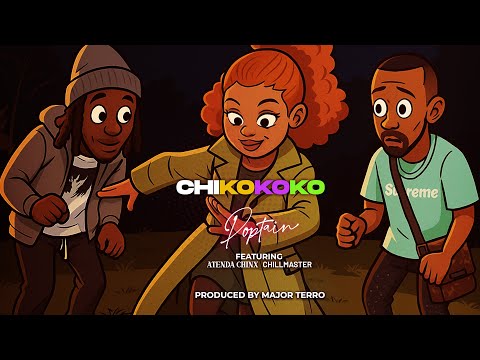 Poptain x Chillmaster x Atenda Chinx - Chikokoko (produced by major terro)