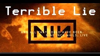 Terrible Lie - Nine Inch Nails [And All That Could Have Been]