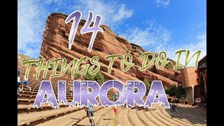 Top 14 Things To Do In Aurora, Colorado