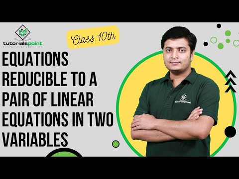 Class 10th Equations Reducible to a Pair of Linear Equations in Two Variables