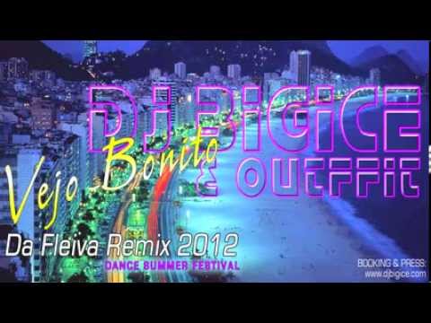 DJ BIGICE & OUTFFIT - Vejo Bonito (Da Fleiva Official Remix)