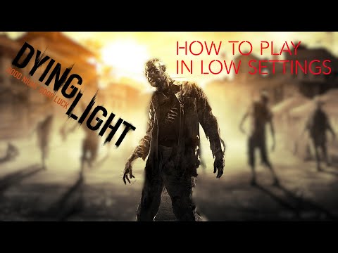 HOW TO PLAY DYING LIGHT ENHANCED EDITION FROM EPIC GAMES STORE IN LOW SETTINGS IN | 2023 | 4K