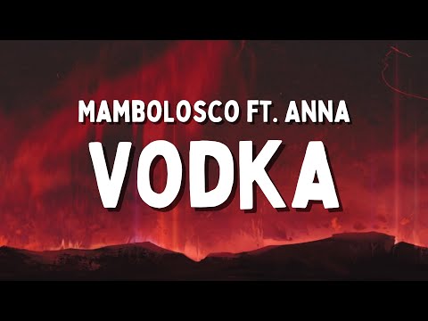 MamboLosco ft. Anna - Vodka (Testo/Lyrics)