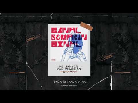 THE JANSEN | Kau Pemeran Utama di Sebuah Opera | Backing Track Gitar