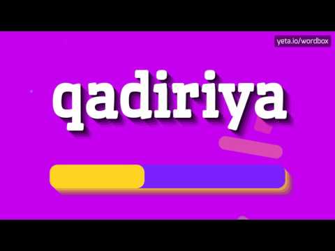 QADIRIYA - HOW TO PRONOUNCE IT!?