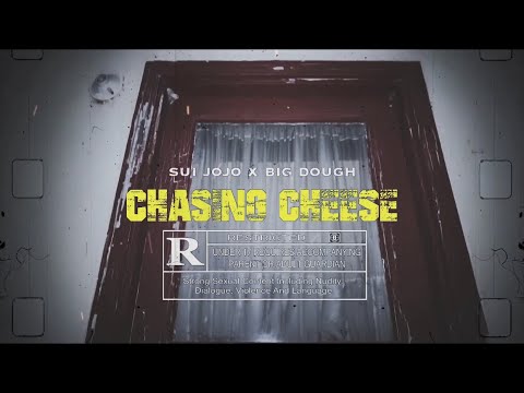 Sui Jojo x Big Dough - Chasing Cheese (Music Video)