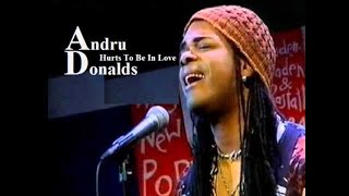 Andru Donalds ♪ Hurts to Be in Love