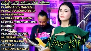 Download lagu SHERLY KDI ADELLA FULL ALBUM PILIHAN TERBAIK 'ANAK YANG MALANG' VERSI VIDIO KLIP!! mp3