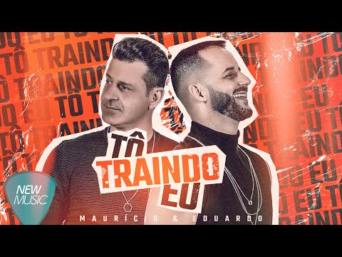 Tô Traindo Eu - Mauricio e Eduardo