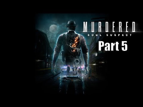 Murdered Soul Suspect Gameplay Walkthrough Part 5 - Cemetery & Sophia's Death (PC)
