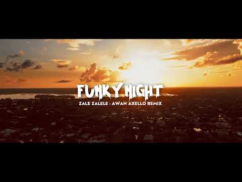 DJ ZALE ZALELE REMIX FUNKYNIGHT TERBARU ( AWAN AXELLO REMIX )