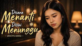 Download lagu Di Sana Menanti Di Sini Menunggu – Ukays (UKS) | Cover Wanita Penuh Perasaan (Nyesek Banget…) mp3